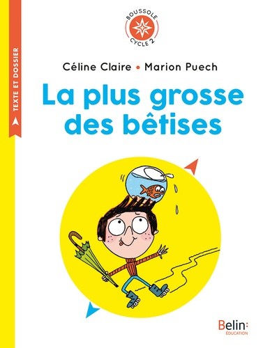 La plus grosse des bêtises - Cycle 2  