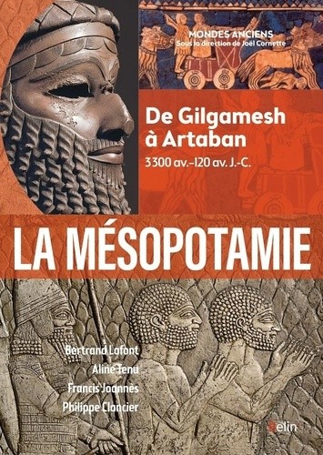  La mésopotamie - De Gilgamesh à Artaban (3000 av.-120 av. J.-C.)  