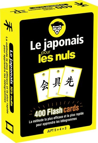  Le japonais pour les nuls - 400 Flashcards. La méthode la plus efficace et la plus rapide pour apprendre les idéogrammes 