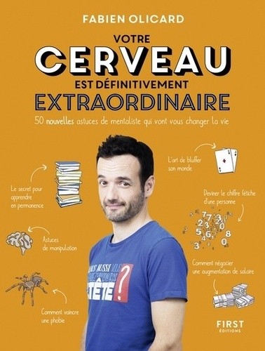  Votre cerveau est définitivement extraordinaire - 50 nouvelles astuces de mentaliste qui vont vous changer la vie  