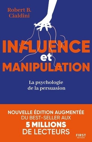  Influence et manipulation - La psychologie de la persuasion  