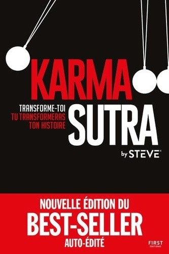  Karma sutra - Transforme-toi, tu transformeras ton histoire  