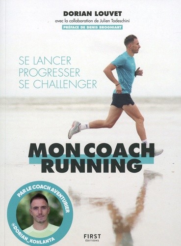  Mon coach running - Se lancer, progresser, se challenger  