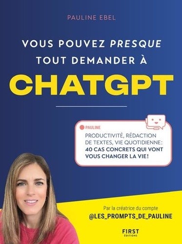 VOUS POUVEZ PRESQUE TOUT DEMANDER A CHATGPT