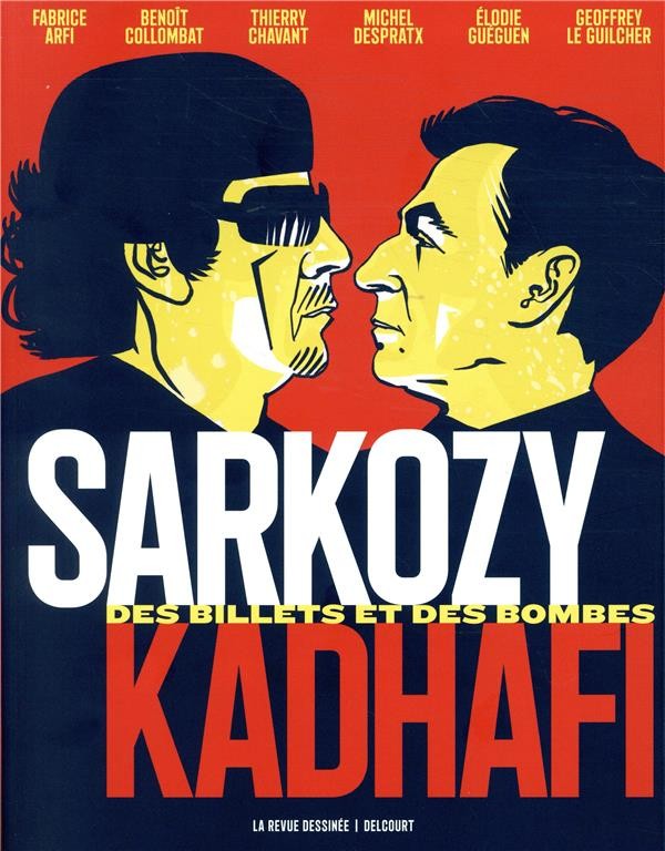  Sarkozy-Kadhafi ; des billets et des bombes  