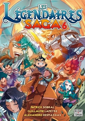 Les Légendaires Saga Tome 6 Les Légendaires Saga Tome 6