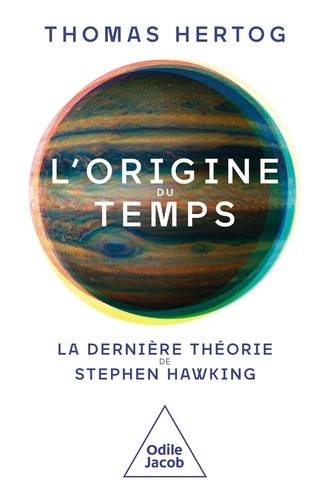  L'Origine du temps - La dernière théorie de Stephen Hawking  