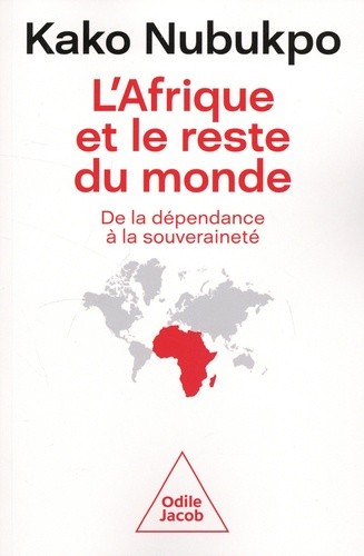  L'Afrique et le reste du monde - De la dépendance à la souveraineté  