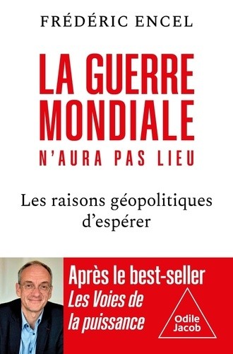  La guerre mondiale n'aura pas lieu - 10 raisons géopolitiques d'espérer  