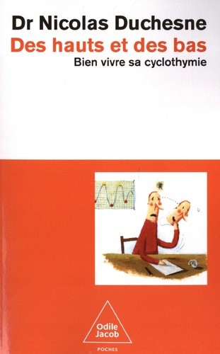  Des hauts et des bas - Bien vivre sa cyclothymie  