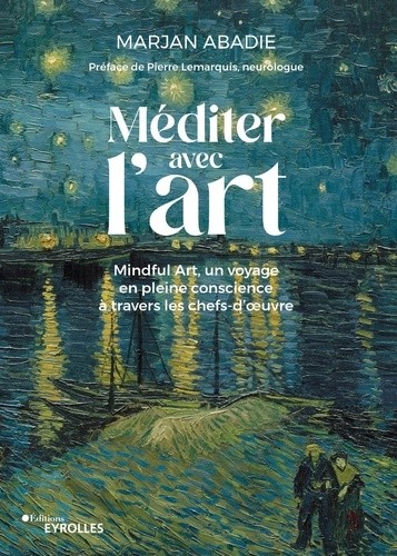  Méditer avec l'art - 20 chefs-d'oeuvre en pleine conscience  