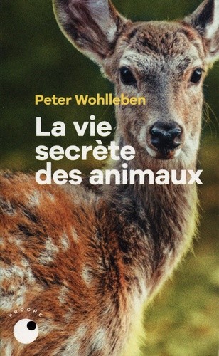  La vie secrète des animaux - Amour, deuil, compassion : un monde caché s'ouvre à nous  
