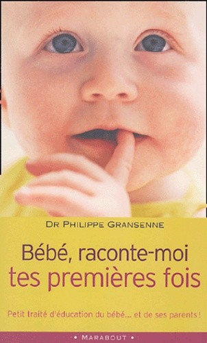  Bébé, raconte-moi tes premières fois  