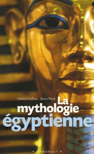 LA MYTHOLOGIE EGYPTIENNE