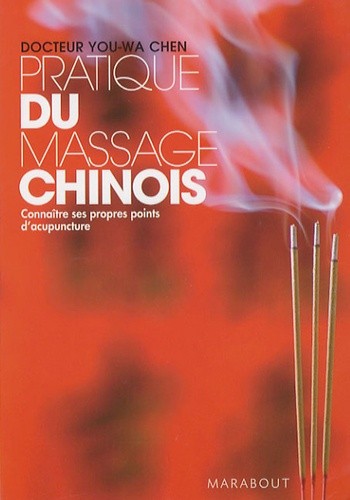  Pratique du massage chinois - Connaître ses propres points d'acupuncture  
