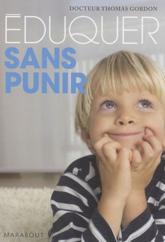 Eduquer sans punir - Apprendre l'autodiscipline Eduquer sans punir - Apprendre l'autodiscipline