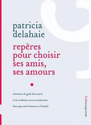  Repères pour choisir ses amis, ses amours 