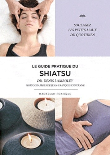  Le guide du Shiatsu 