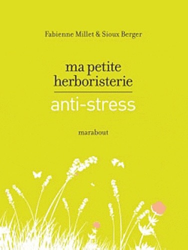  Ma petite herboristerie anti-stress 