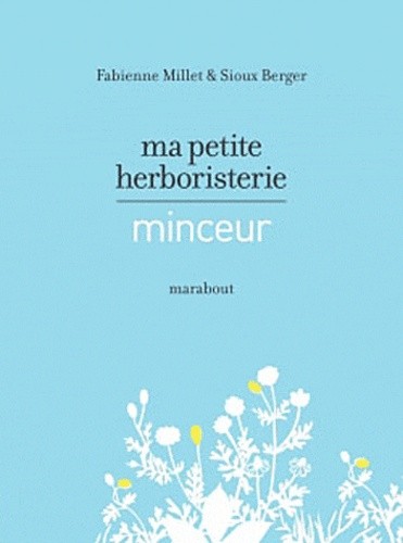  Ma petite herboristerie - Minceur 