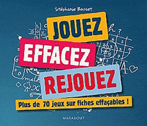  Jouez, effacez, rejouez - Plus de 70 jeux sur fiches effaçables ! 