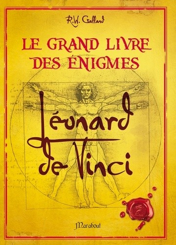 Le grand livre des énigmes - Léonard de Vinci 