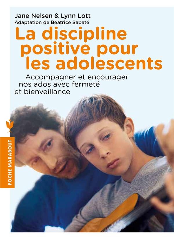 La discipline positive pour les adolescents La discipline positive pour les adolescents