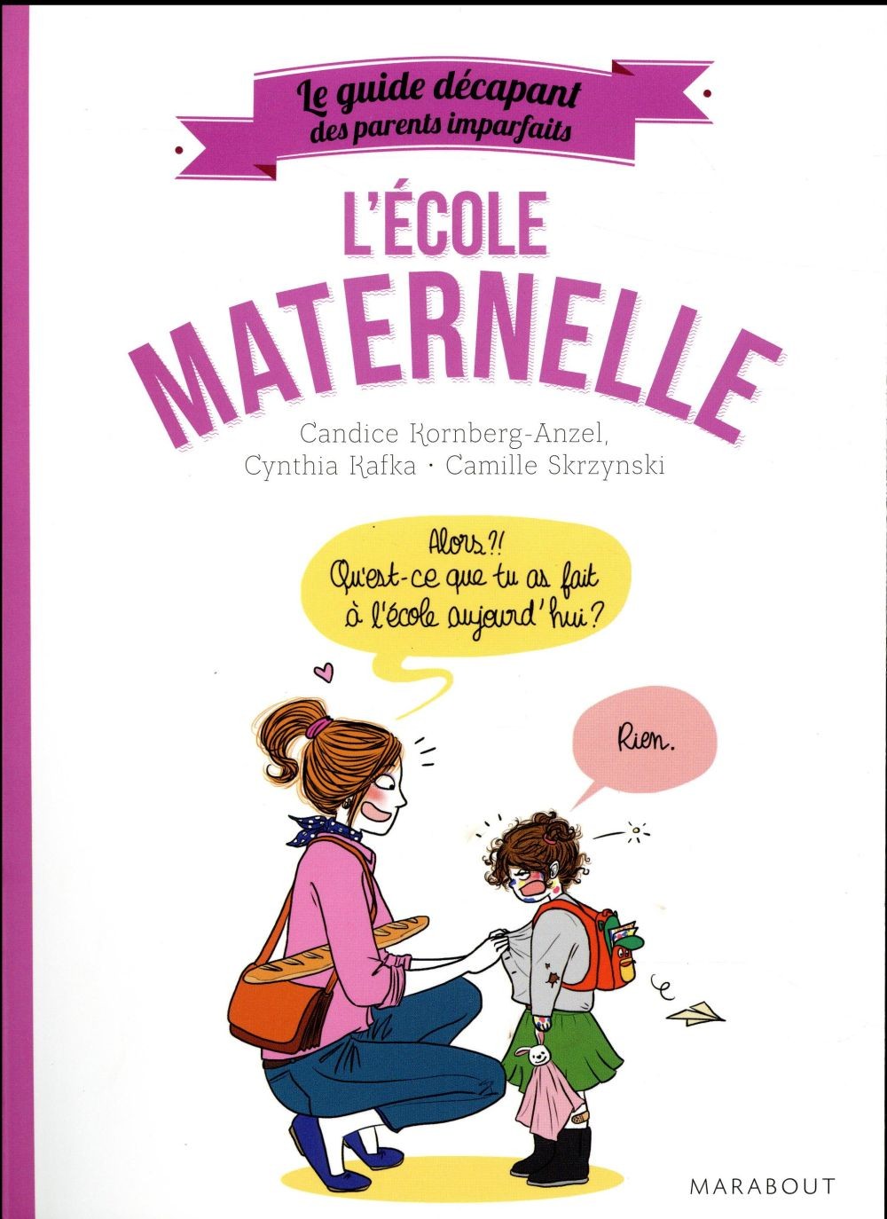  Le guide décapant des parents imparfaits ; à la maternelle 