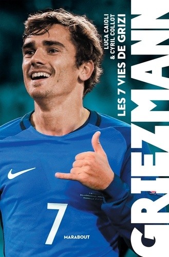  Les 7 vies de Grizi - Antoine Griezmann - Occasion  