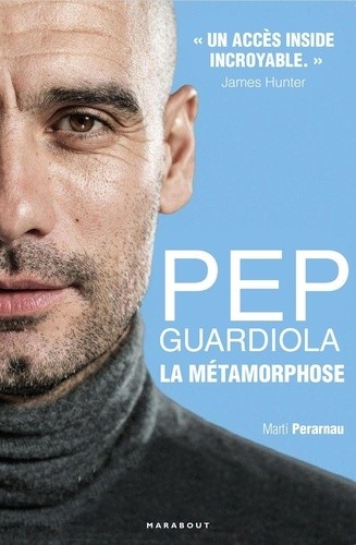  Pep Guardiola - La métamorphose  