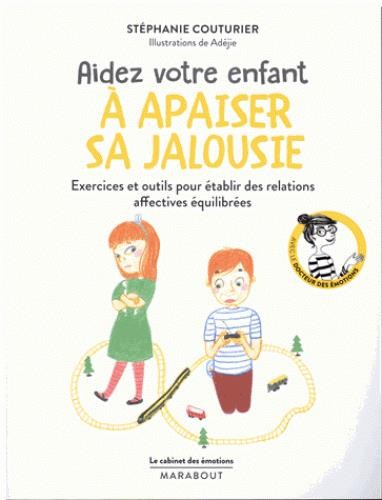 Le cabinet des émotions ; aidez votre enfant à apaiser sa jalousie Le cabinet des émotions ; aidez votre enfant à apaiser sa jalousie