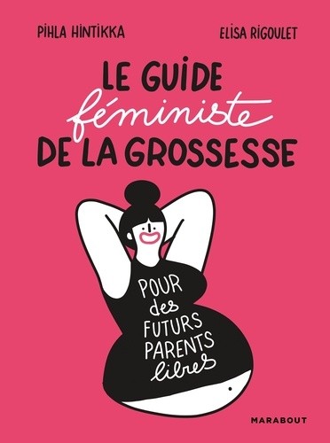  Le guide féministe de la grossesse  
