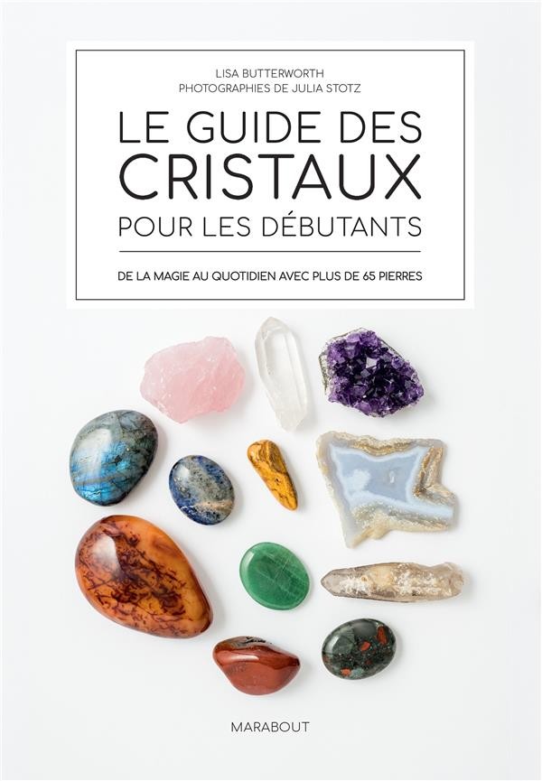  Le guide des cristaux pour débutants 