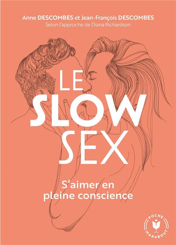  Le slow sex ; s'aimer en pleine conscience 