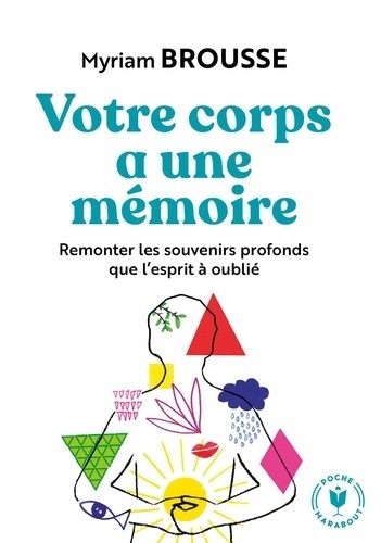  Votre corps a une mémoire  