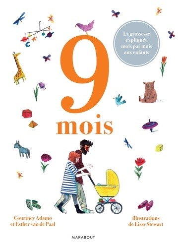  9 mois - La grossesse expliquée mois par mois aux enfants  