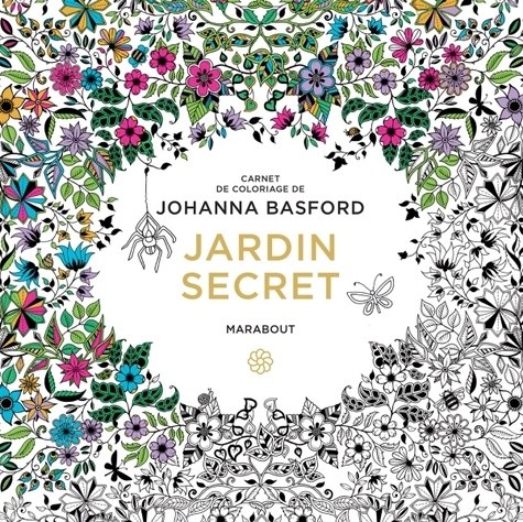  Jardin secret - Carnet de coloriage  