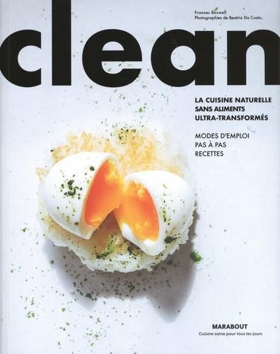  Clean ; la cuisine naturelle sans aliments ultra-transformés 