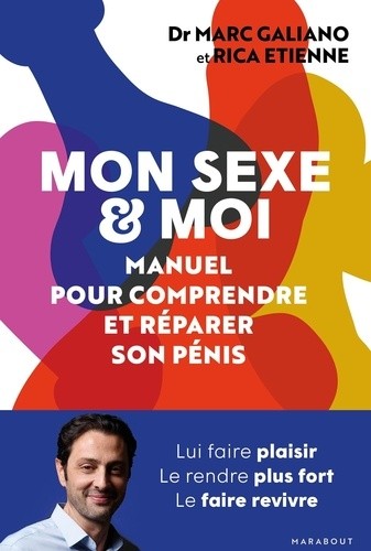  Mon sexe & moi - Manuel pour comprendre et réparer son pénis  