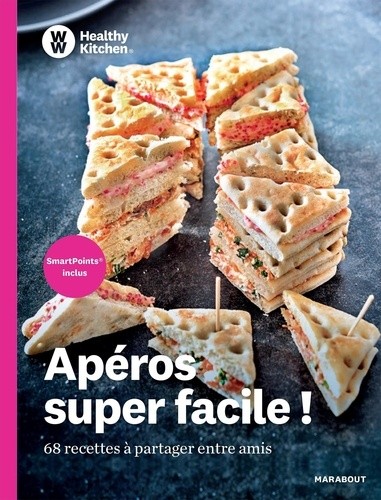  Apéros super faciles ! - 68 recettes à partager entre amis  