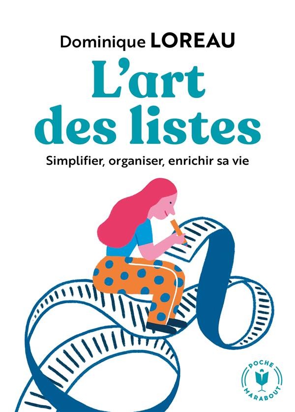  L'art des listes ; simplifier, organiser, enrichir sa vie 