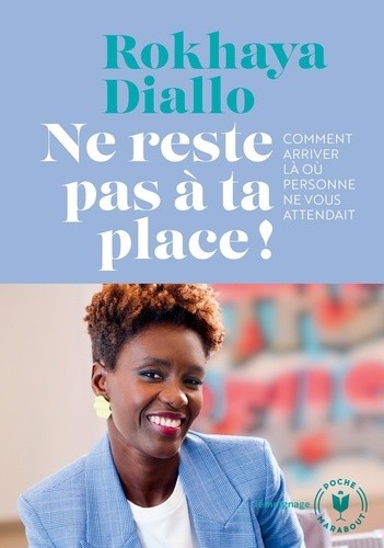  Ne reste pas à ta place !  