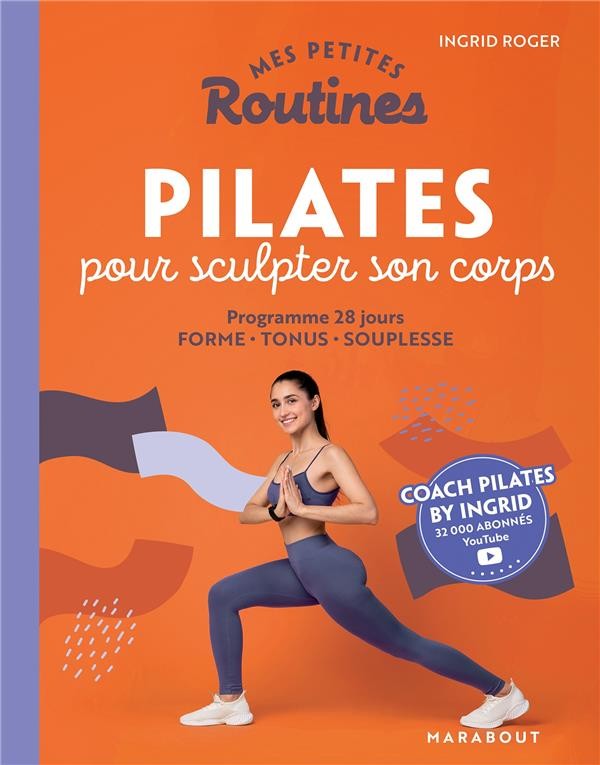 Mes petites routines ; pilates pour sculpter son corps 