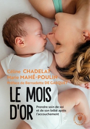  Le mois d'or - Prendre soin de soi et de votre bébé après l'accouchement  