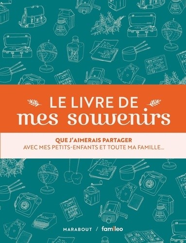  Le livre de mes souvenirs - Que j'aimerais partager avec mes petits-enfants et toute ma famille  