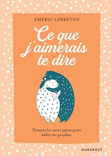  Ce que j'aimerais te dire  