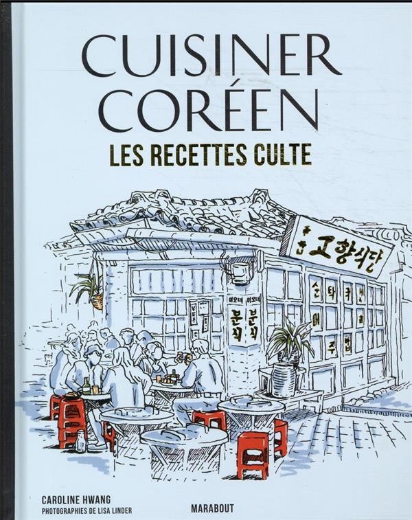  Cuisiner coreen : les recettes culte 