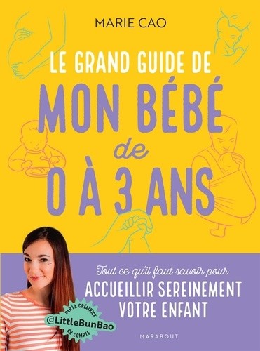  Le grand guide de mon bébé de 0 à 3 ans  