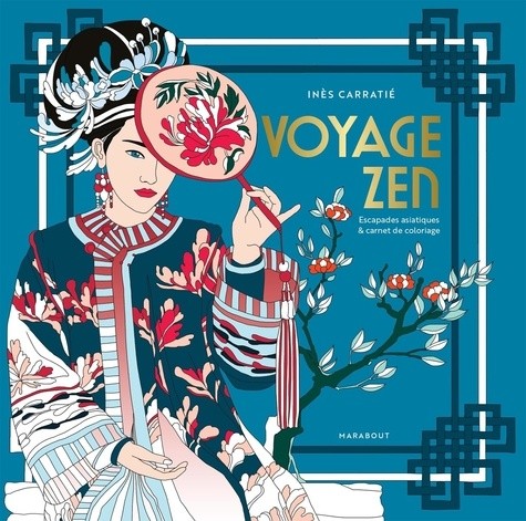  Voyage zen - Escapades artistiques & carnet de coloriage 