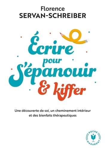Ecrire pour s'épanouir et kiffer Ecrire pour s'épanouir et kiffer